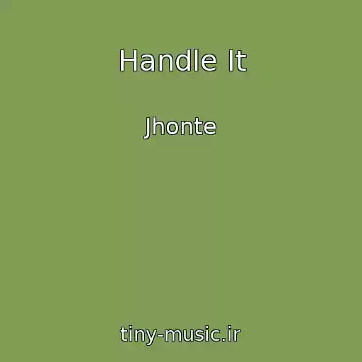 کاور آهنگ Handle It از Jhonte
