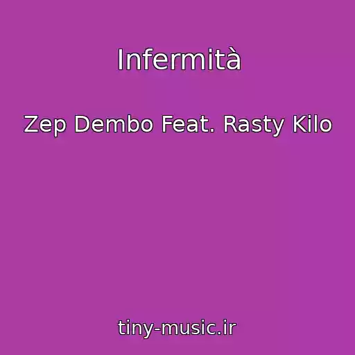 کاور آهنگ Infermità از Zep Dembo Feat. Rasty Kilo
