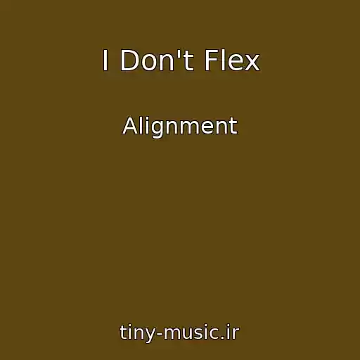 کاور آهنگ I Don't Flex از Alignment