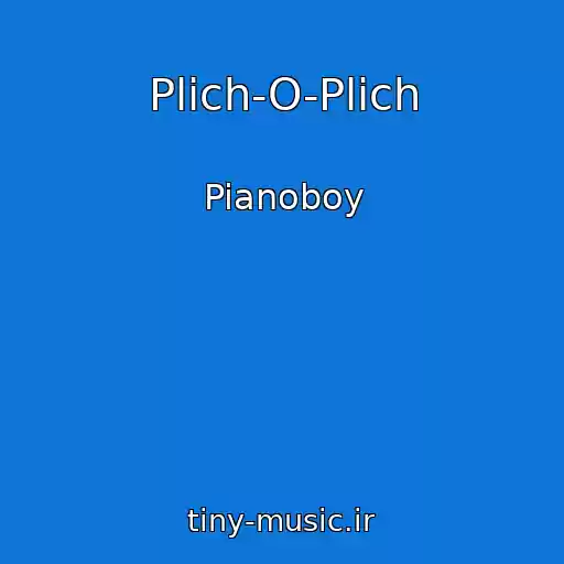 کاور آهنگ Plіch-O-Plіch از Pianoboy