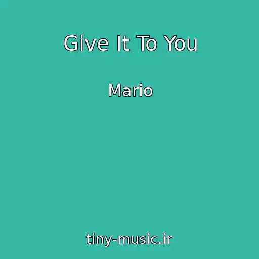 کاور آهنگ Give It To You از Mario