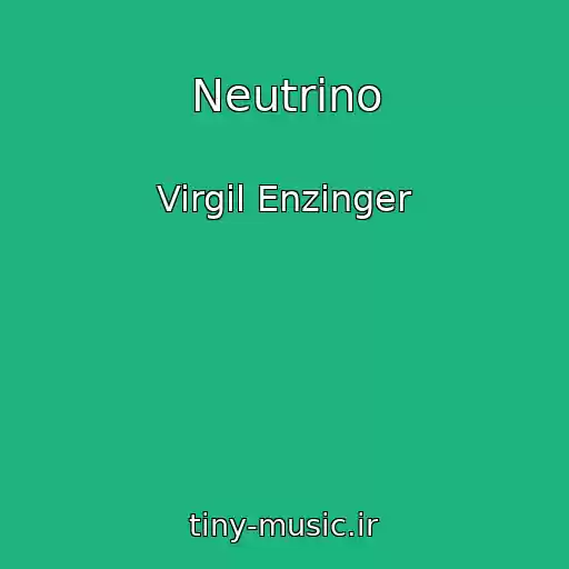 کاور آهنگ Neutrino از Virgil Enzinger