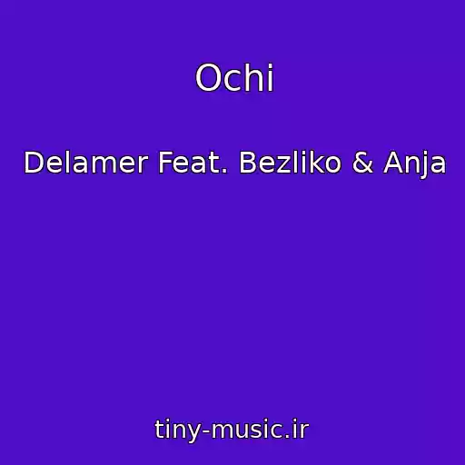 کاور آهنگ Ochі از Delamer Feat. Bezliko & Anja