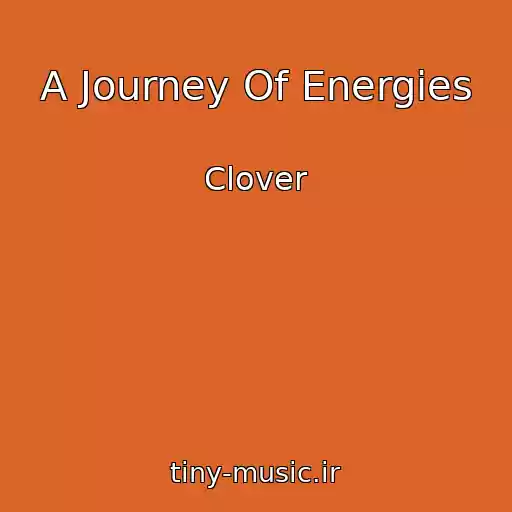کاور آهنگ A Journey Of Energies از Clover