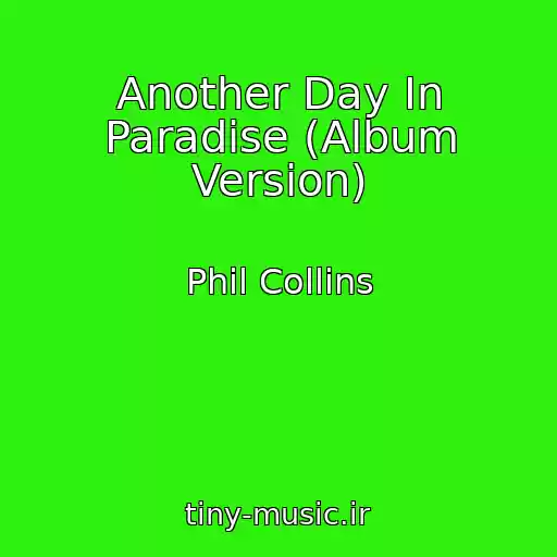 کاور آهنگ Another Day In Paradise (Album Version) از Phil Collins