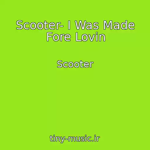 کاور آهنگ Scooter- I Was Made Fore Lovin از Scooter