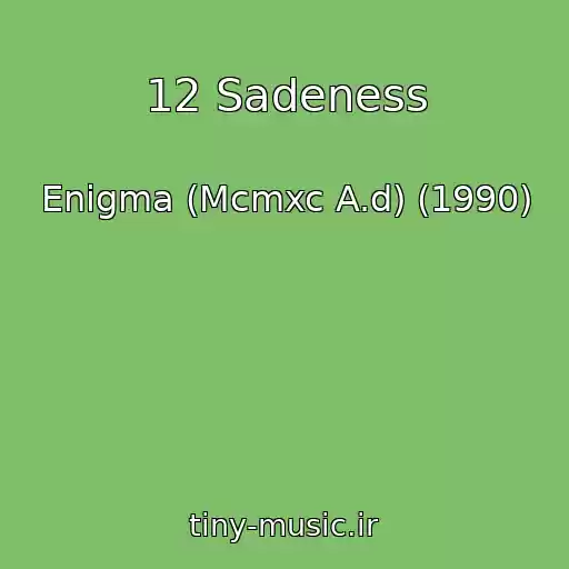 کاور آهنگ 12 Sadeness از Enigma (Mcmxc A.d) (1990)