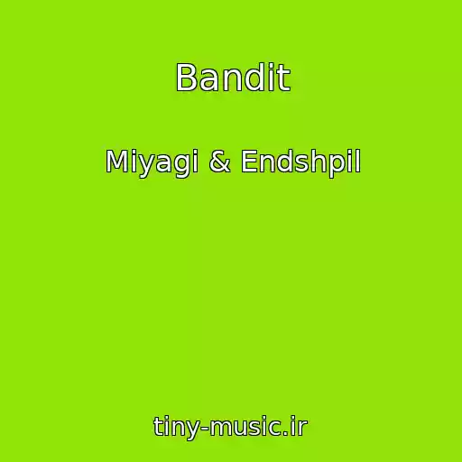 کاور آهنگ Bandit از Miyagi & Endshpil