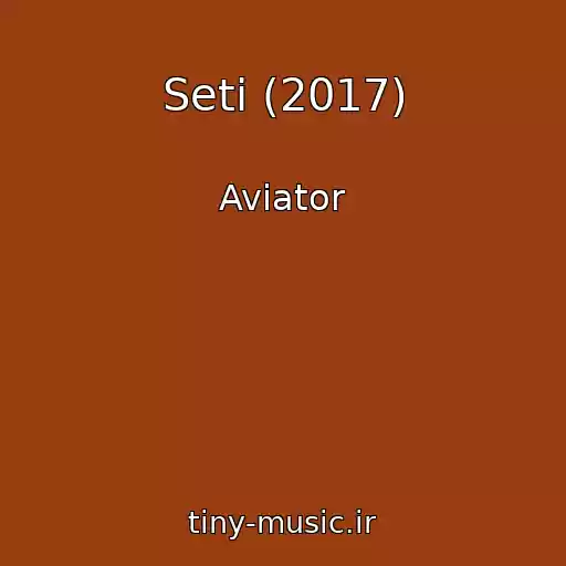 کاور آهنگ Seti (2017) از Aviator