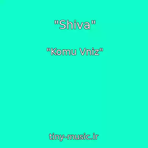کاور آهنگ "Shiva" از "Komu Vniz"