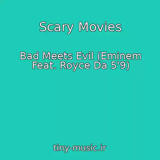 کاور آهنگ Scary Movies از Bad Meets Evil (Eminem Feat. Royce Da 5'9)