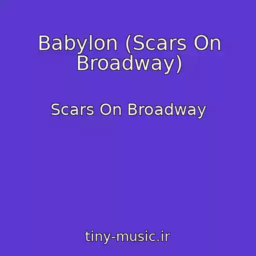 کاور آهنگ Babylon (Scars On Broadway) از Scars On Broadway