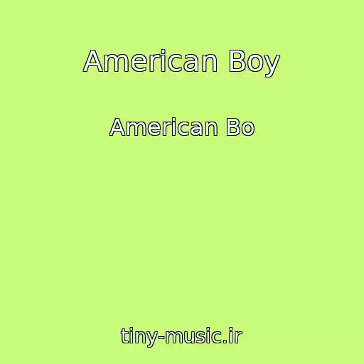 کاور آهنگ American Boy از American Bo