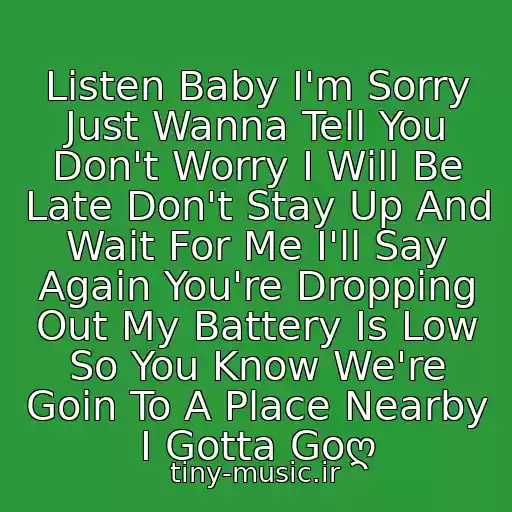 کاور آهنگ Listen Baby I'm Sorry Just Wanna Tell You Don't Worry I Will Be Late Don't Stay Up And Wait For Me I'll Say Again You're Dropping Out My Battery Is Low So You Know We're Goin To A Place Nearby I Gotta Goღ از Backstreet Boys