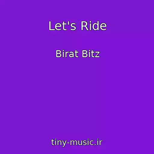 کاور آهنگ Let's Ride از Birat Bitz