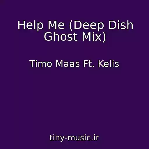کاور آهنگ Help Me (Deep Dish Ghost Mix) از Timo Maas Ft. Kelis