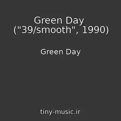 کاور آهنگ Green Day  ("39/smooth", 1990) از Green Day