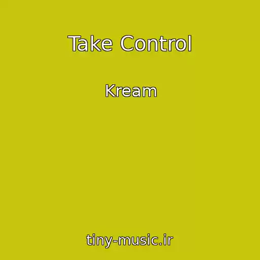 کاور آهنگ Take Control از Kream