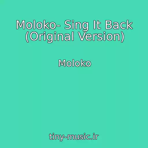 کاور آهنگ Moloko- Sing It Back (Original Version) از Moloko