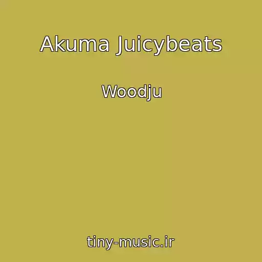 کاور آهنگ Akuma Juicybeats از Woodju