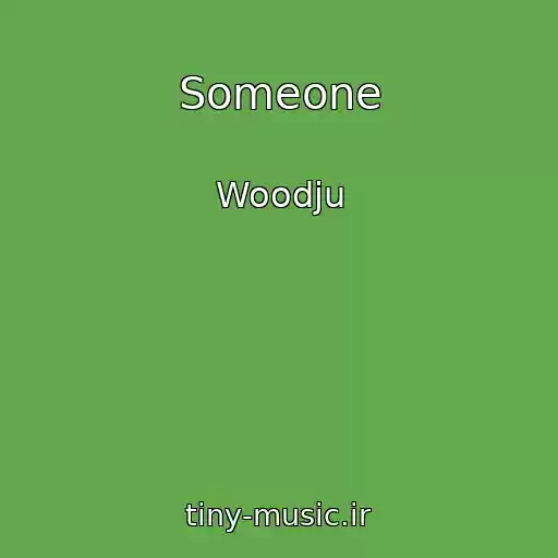 کاور آهنگ Someone از Woodju