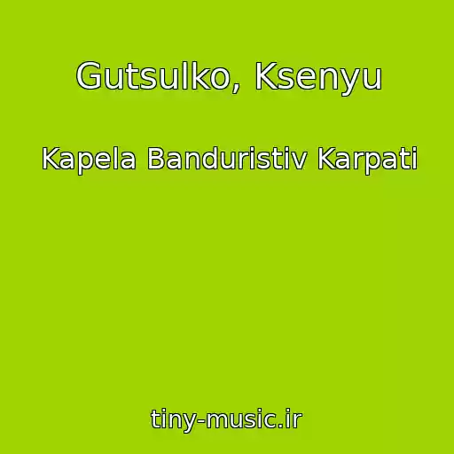 کاور آهنگ Gutsulko, Ksenyu از Kapela Banduristіv Karpati