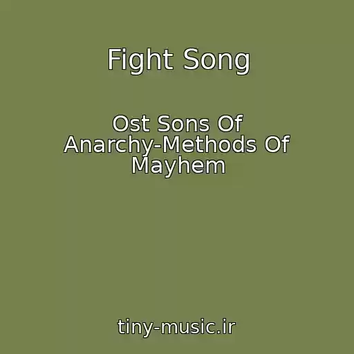 کاور آهنگ Fight Song از Ost Sons Of Anarchy-Methods Of Mayhem