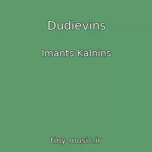 کاور آهنگ Dudievins از Imants Kalnins