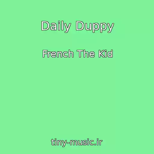 کاور آهنگ Daily Duppy از French The Kid