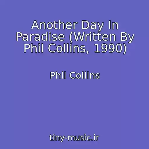 کاور آهنگ Another Day In Paradise (Written By Phil Collins, 1990) از Phil Collins