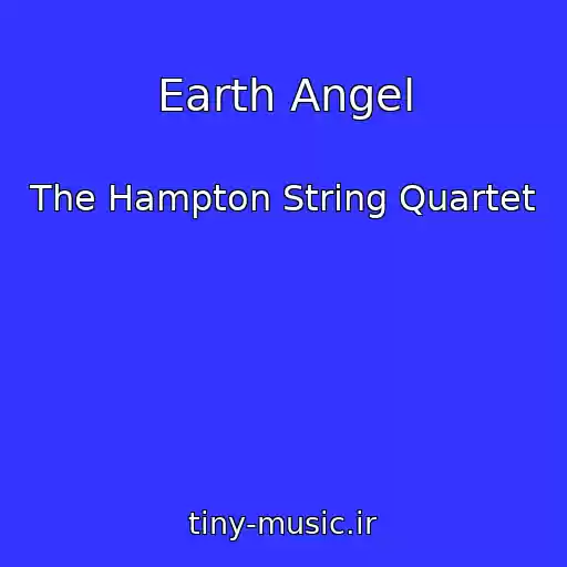 کاور آهنگ Earth Angel از The Hampton String Quartet