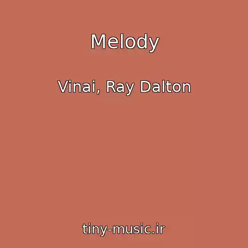 کاور آهنگ Melody از Vinai, Ray Dalton