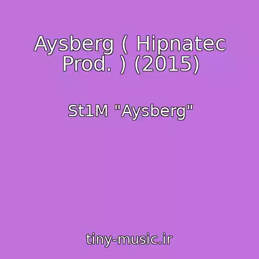 کاور آهنگ Aysberg ( Hipnatec Prod. ) (2015) از St1M "Aysberg"