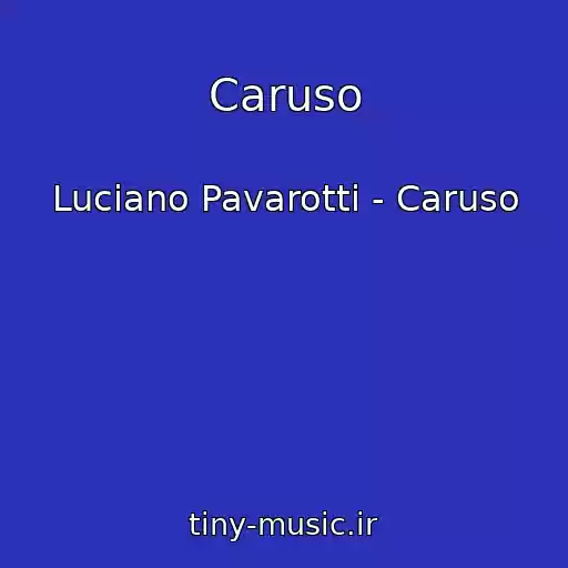 کاور آهنگ Caruso از Luciano Pavarotti - Caruso