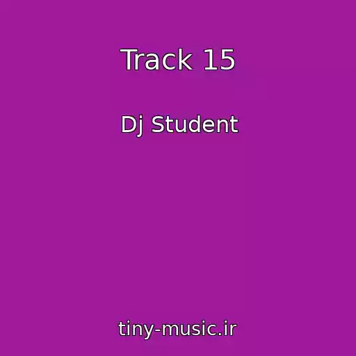 کاور آهنگ Track 15 از Dj Student