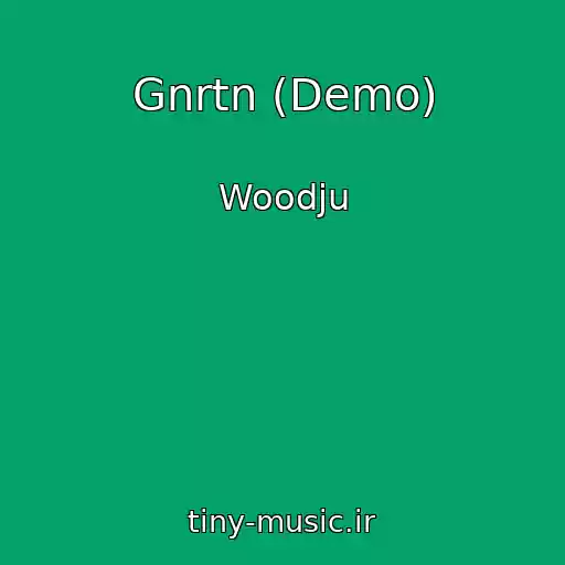 کاور آهنگ Gnrtn (Demo) از Woodju