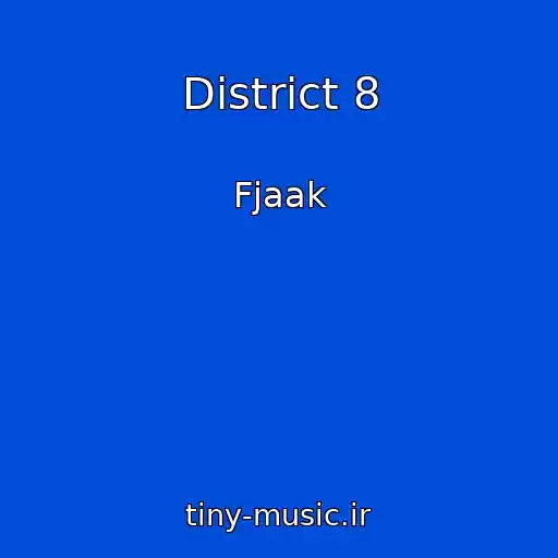 کاور آهنگ District 8 از Fjaak