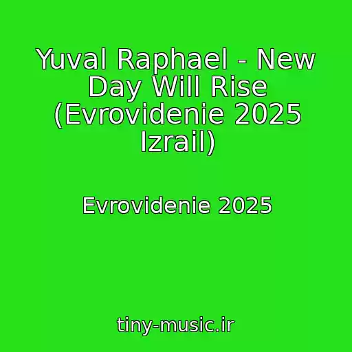 کاور آهنگ Yuval Raphael - New Day Will Rise (Evrovidenie 2025 Izrail) از Evrovidenie 2025