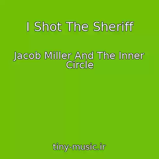 کاور آهنگ I Shot The Sheriff از Jacob Miller And The Inner Circle