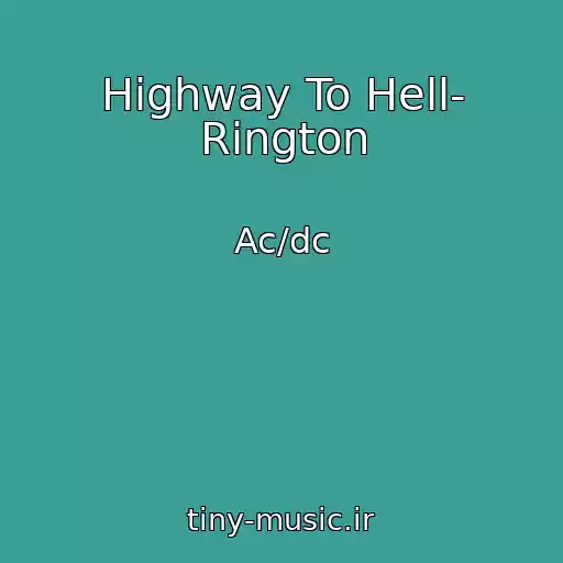 کاور آهنگ Highway To Hell- Rington از Ac/dc