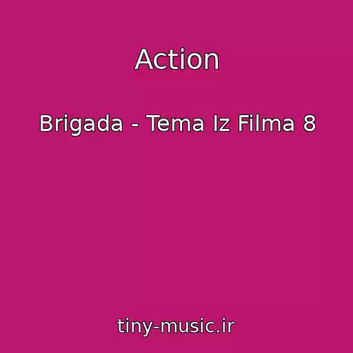 کاور آهنگ Action از Brigada - Tema Iz Filma 8