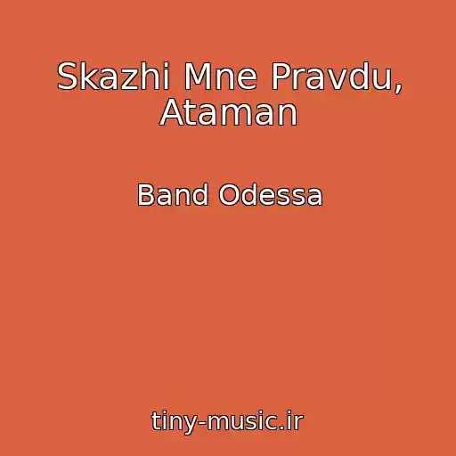 کاور آهنگ Skazhi Mne Pravdu, Ataman از Band Odessa