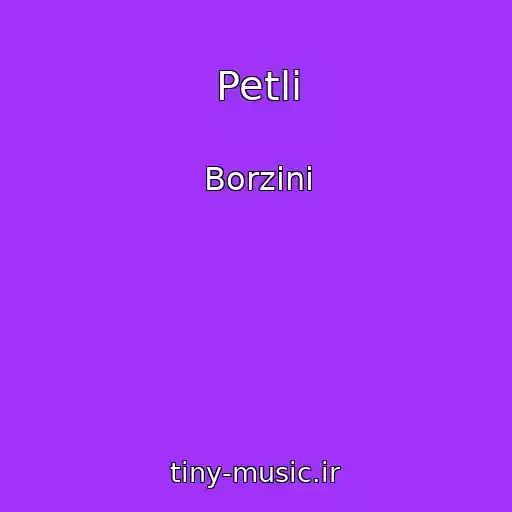 کاور آهنگ Petli از Borzini