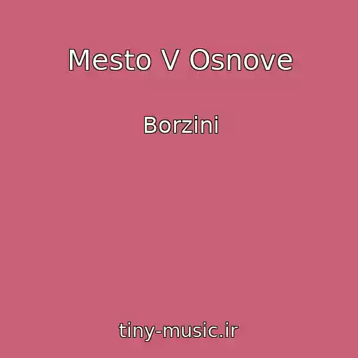 کاور آهنگ Mesto V Osnove از Borzini