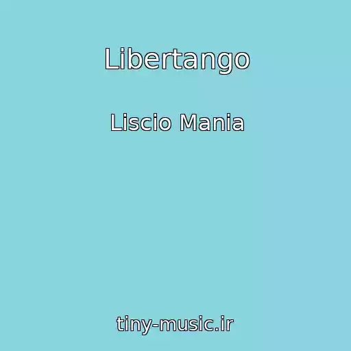 کاور آهنگ Libertango از Liscio Mania