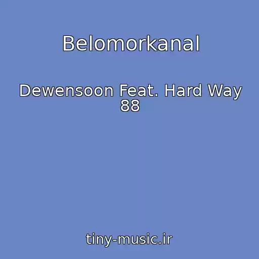 کاور آهنگ Belomorkanal از Dewensoon Feat. Hard Way 88