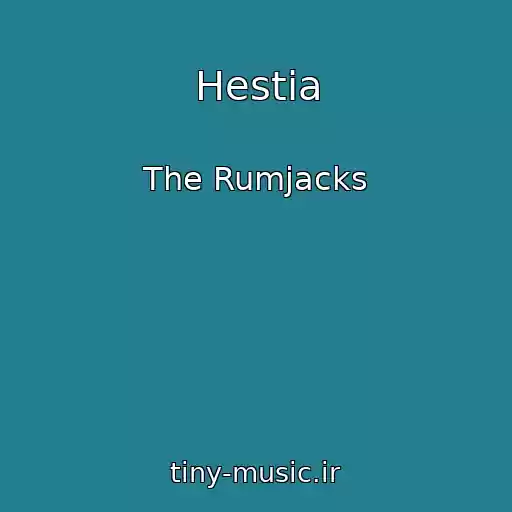 کاور آهنگ Hestia از The Rumjacks