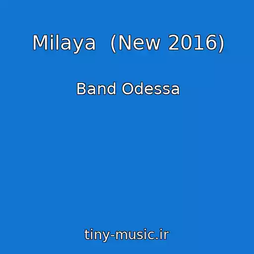 کاور آهنگ Milaya  (New 2016) از Band Odessa