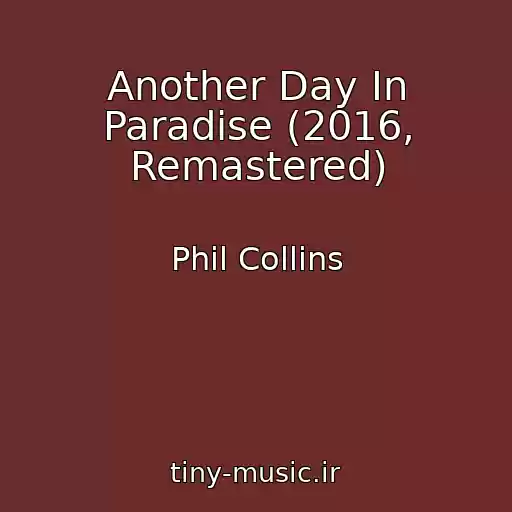 کاور آهنگ Another Day In Paradise (2016, Remastered) از Phil Collins