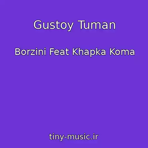 کاور آهنگ Gustoy Tuman از Borzini Feat Khapka Koma